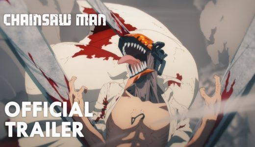 Chainsaw Man - Main Trailer ／『チェンソーマン』本予告