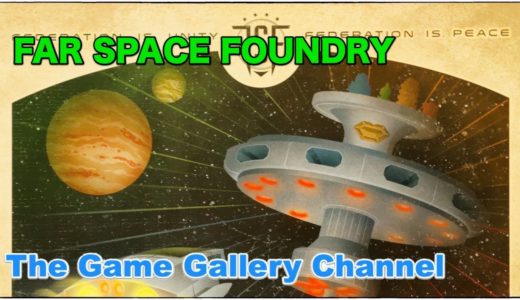 【ボードゲーム レビュー】「Far Space Foundry」- 発掘から生産を宇宙でやるとこうなる？！