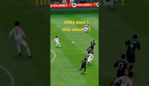 milky pass＆nice shoot！#fifaモバイル #ゲーム